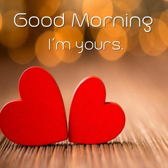 Good Morning I m yours