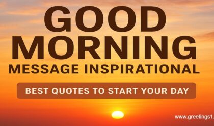 Good Morning Message Inspirational Quotes to start a day