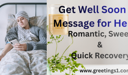 Get Well Soon Message for Her Romantic, Sweet & Quick Recovery Wishes
