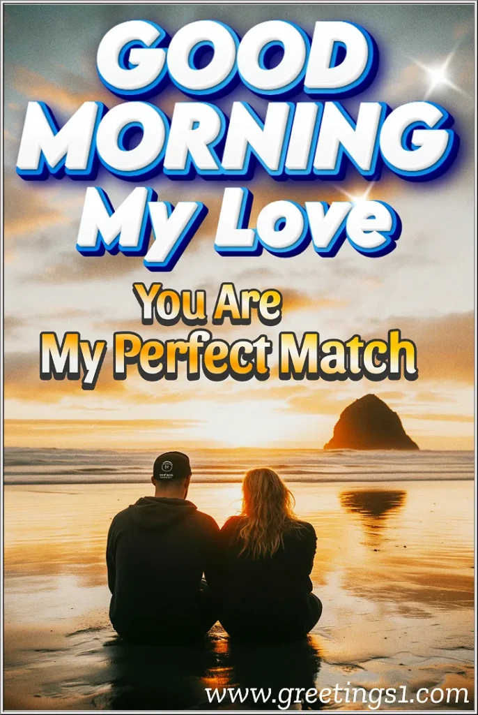 Romantic couple Good morning my love image with sunrise view over sea with beautiful quotes