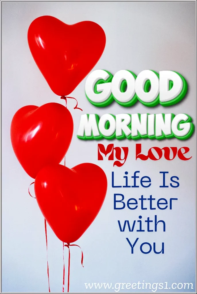 good morning my love romantic images with red balloon and lovely message