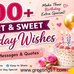 Short & sweet birthday wishes with simple happy birthday messages and quotes